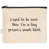 Someone's Snack Bitch Sassy and Comical Zipper Pouch