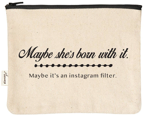 ellembee gift - Maybe She's Born With It | Instagram Filter Zipper Pouches